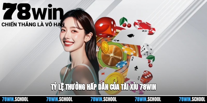 Tài Xỉu 78win – Game Đổi Thưởng Đỉnh Cao Cho Mọi Người Chơi 3 Tỷ lệ thưởng hấp dẫn của tài xỉu 78win