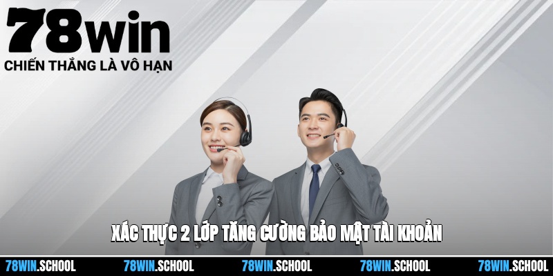 Chính sách bảo mật 3 Sử dụng xác thực hai lớp để củng cố bảo mật cho tài khoản